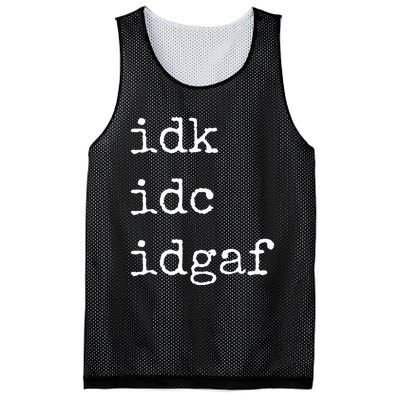 Idk Idc Idgaf Funny Sassy I Dont Care Everyday Mesh Reversible Basketball Jersey Tank