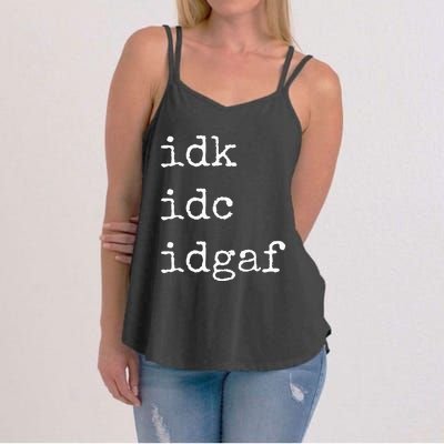 Idk Idc Idgaf Funny Sassy I Dont Care Everyday Women's Strappy Tank