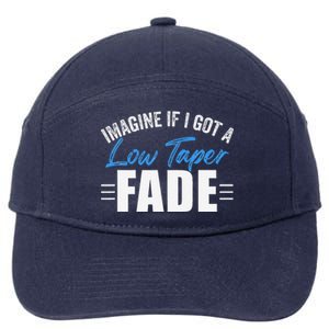 Imagine If I Got A Low Taper Fade Funny Ironic Meme 7-Panel Snapback Hat