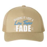 Imagine If I Got A Low Taper Fade Funny Ironic Meme Yupoong Adult 5-Panel Trucker Hat