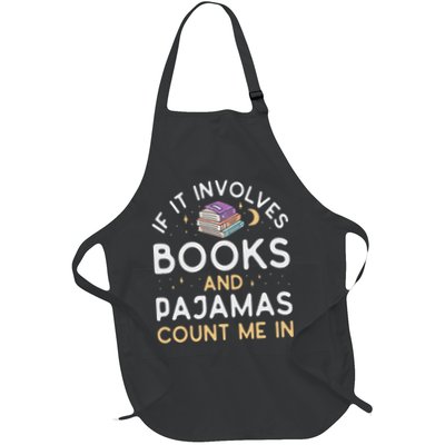 If It Involves Books And Pajamas Book Lover Librarian Full-Length Apron With Pockets