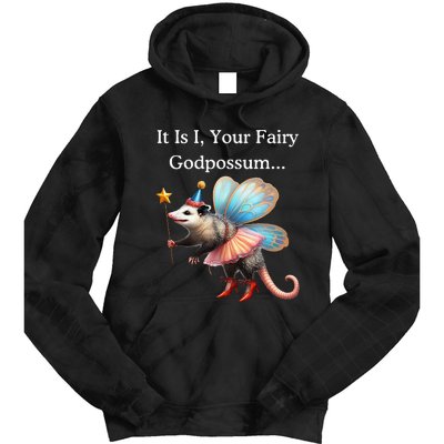 It Is I Your Fairy Godpossum Tie Dye Hoodie