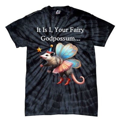 It Is I Your Fairy Godpossum Tie-Dye T-Shirt