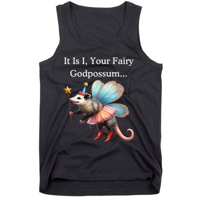 It Is I Your Fairy Godpossum Tank Top