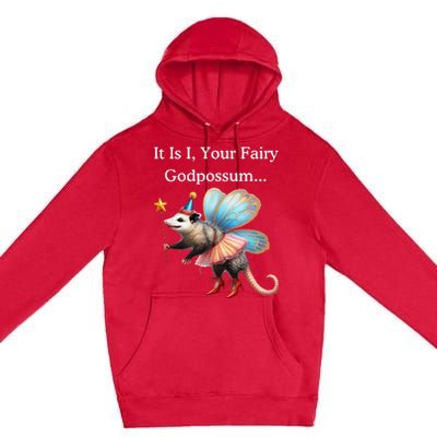 It Is I Your Fairy Godpossum Premium Pullover Hoodie