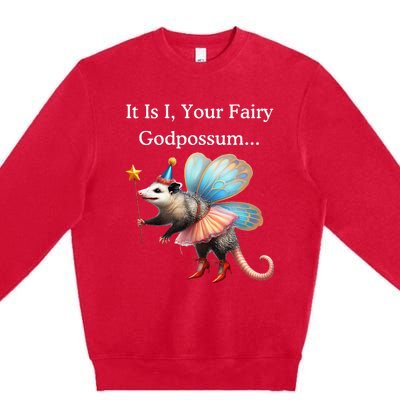 It Is I Your Fairy Godpossum Premium Crewneck Sweatshirt