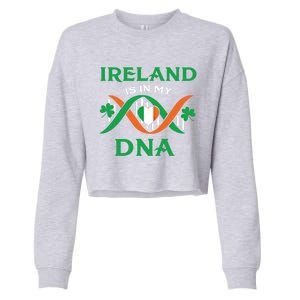 Ireland Is In My Dna Meaningful Gift Irish Roots Ireland St Patrick's Day Great Cropped Pullover Crew