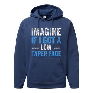 Imagine If I Got A Low Taper Fade Funny Ironic Meme Performance Fleece Hoodie