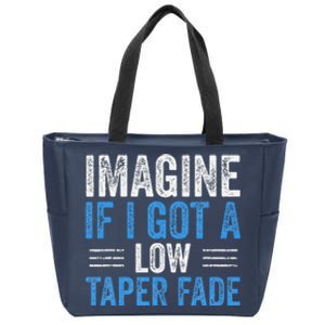 Imagine If I Got A Low Taper Fade Funny Ironic Meme Zip Tote Bag