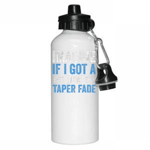 Imagine If I Got A Low Taper Fade Funny Ironic Meme Aluminum Water Bottle