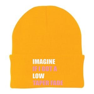 Imagine If I Got A Low Taper Fade Humor Ironic Meme Knit Cap Winter Beanie