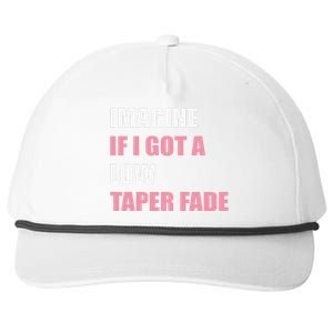 Imagine If I Got A Low Taper Fade Humor Ironic Meme Snapback Five-Panel Rope Hat