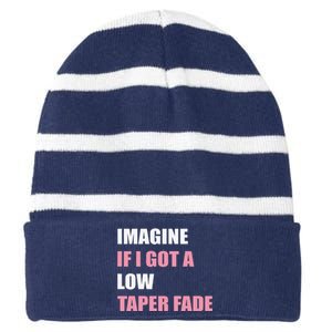 Imagine If I Got A Low Taper Fade Humor Ironic Meme Striped Beanie with Solid Band