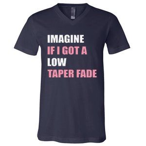 Imagine If I Got A Low Taper Fade Humor Ironic Meme V-Neck T-Shirt