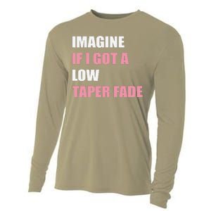 Imagine If I Got A Low Taper Fade Humor Ironic Meme Cooling Performance Long Sleeve Crew