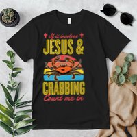If It Involves Jesus And Crabbing Count Me In Premium T-Shirt