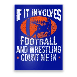 If It Involves Football And Wrestling Count Me Fan Poster