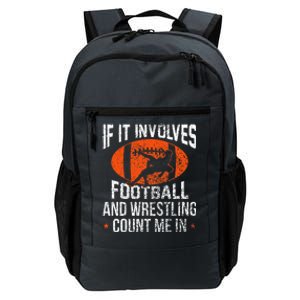 If It Involves Football And Wrestling Count Me Fan Daily Commute Backpack