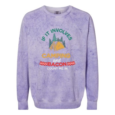 If It Involves Camping And Bacon Camping Gift Wilderness Colorblast Crewneck Sweatshirt