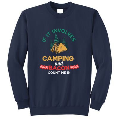 If It Involves Camping And Bacon Camping Gift Wilderness Sweatshirt