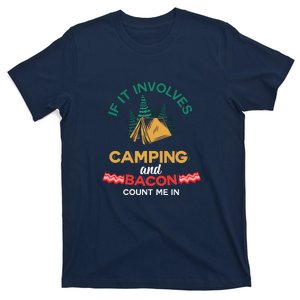 If It Involves Camping And Bacon Camping Gift Wilderness T-Shirt