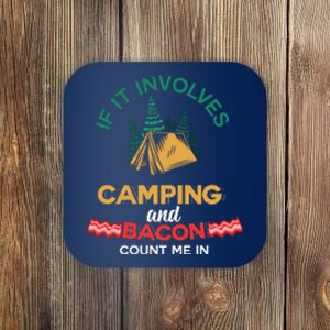 If It Involves Camping And Bacon Camping Gift Wilderness Coaster