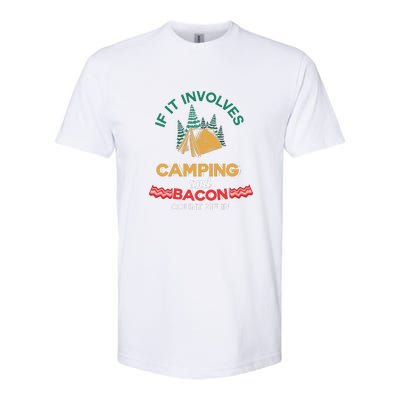 If It Involves Camping And Bacon Camping Gift Wilderness Softstyle CVC T-Shirt