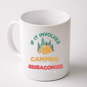 If It Involves Camping And Bacon Camping Gift Wilderness Coffee Mug