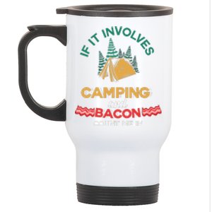 If It Involves Camping And Bacon Camping Gift Wilderness Stainless Steel Travel Mug