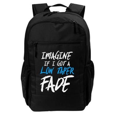 Imagine If I Got A Low Taper Fade Funny Hairstyle Meme Daily Commute Backpack
