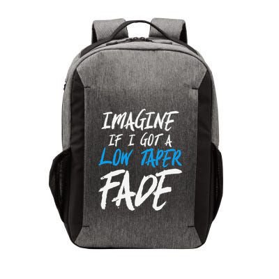 Imagine If I Got A Low Taper Fade Funny Hairstyle Meme Vector Backpack