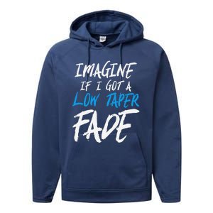 Imagine If I Got A Low Taper Fade Funny Hairstyle Meme Performance Fleece Hoodie