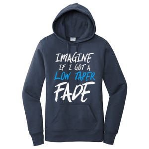 Imagine If I Got A Low Taper Fade Funny Hairstyle Meme Women's Pullover Hoodie