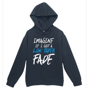 Imagine If I Got A Low Taper Fade Funny Hairstyle Meme Urban Pullover Hoodie