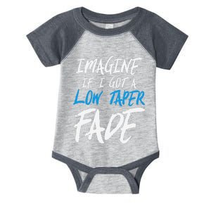 Imagine If I Got A Low Taper Fade Funny Hairstyle Meme Infant Baby Jersey Bodysuit