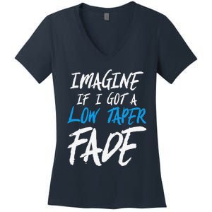 Imagine If I Got A Low Taper Fade Funny Hairstyle Meme Women's V-Neck T-Shirt