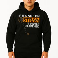 If It Is Not On Strava It Never Happened Cycling Dad Hoodie