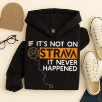 If It Is Not On Strava It Never Happened Cycling Dad Hoodie