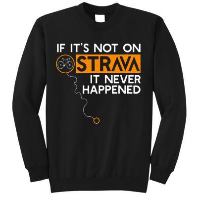 If It Is Not On Strava It Never Happened Cycling Dad Sweatshirt