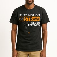 If It Is Not On Strava It Never Happened Cycling Dad Tall T-Shirt