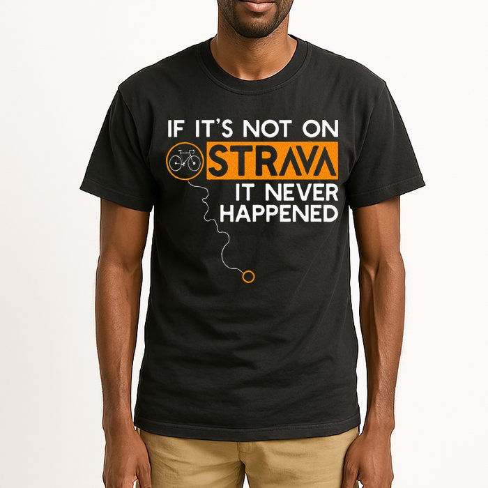 If It Is Not On Strava It Never Happened Cycling Dad Tall T-Shirt