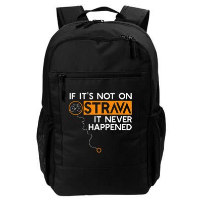 If It Is Not On Strava It Never Happened Cycling Dad Backpack