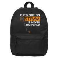 If It Is Not On Strava It Never Happened Cycling Dad 16 in Basic Backpack