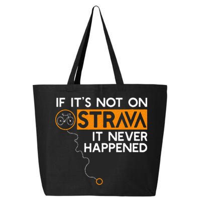 If It Is Not On Strava It Never Happened Cycling Dad 25L Jumbo Tote