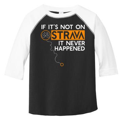If It Is Not On Strava It Never Happened Cycling Dad Toddler Fine Jersey T-Shirt