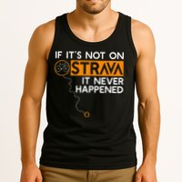 If It Is Not On Strava It Never Happened Cycling Dad Tank Top