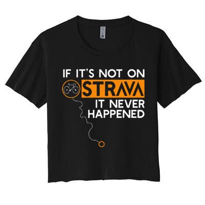 If It Is Not On Strava It Never Happened Cycling Dad Crop Top