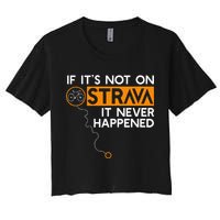 If It Is Not On Strava It Never Happened Cycling Dad Crop Top