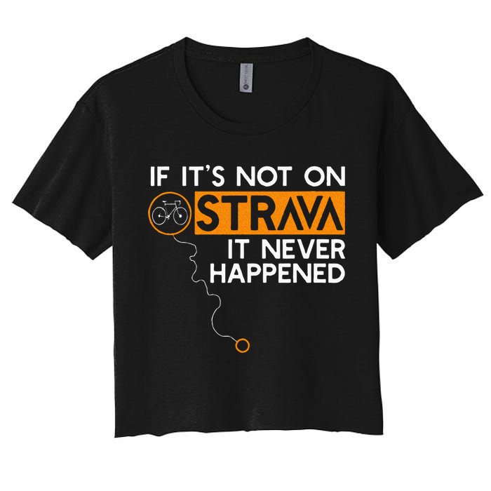 If It Is Not On Strava It Never Happened Cycling Dad Crop Top