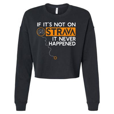 If It Is Not On Strava It Never Happened Cycling Dad Cropped Pullover Crew